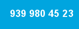 939 980 45 23
